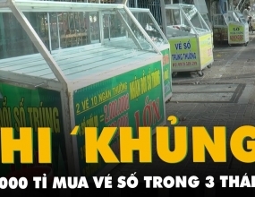 VIDEO: NGƯỜI DÂN MIỀN NAM CHI TIỀN ‘KHỦNG’ MUA VÉ SỐ, GẦN 35.000 TỈ CHỈ TRONG BA THÁNG